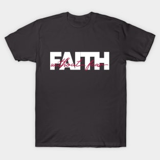 Faith Without Fear Christian Tee T-Shirt